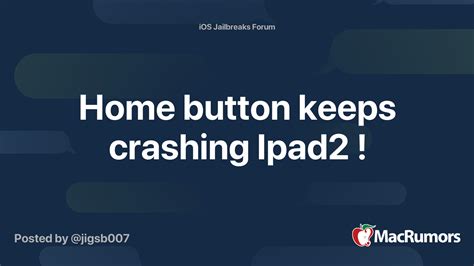 Home button keeps crashing Ipad2 ! | MacRumors Forums