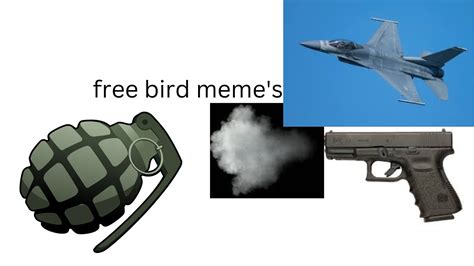 free bird meme's - YouTube