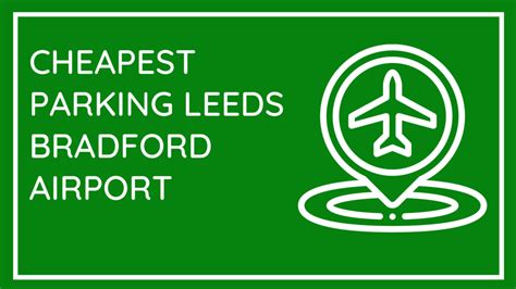 Cheapest Parking Leeds Bradford Airport - Tried and Tested