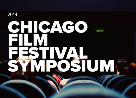 The Chicago Film Festival Symposium will unite nearly 40 festivals to ...