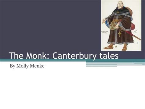 PPT - The Monk: Canterbury tales PowerPoint Presentation, free download ...