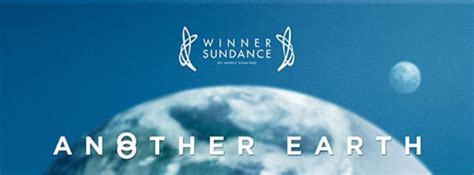 Another Earth Movie Review: An Incredible Tale of Love and Redemption ...