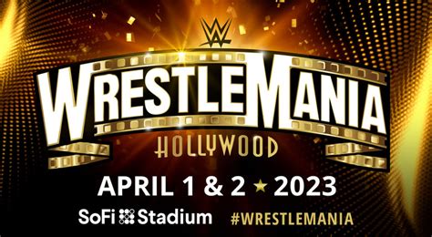 WWE Releases WrestleMania 39 Ticket And VIP Packages Info