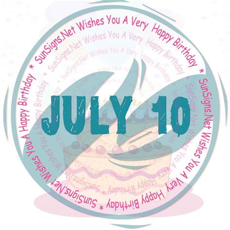 July 10 Zodiac is Cancers, Birthdays and Horoscope - SunSigns.Net