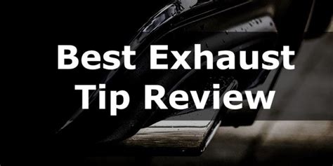 Top 3 Best Exhaust Tips 2022 - Innovate Car