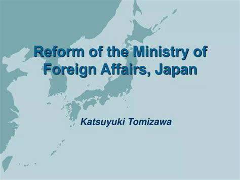 PPT - Reform of the Ministry of Foreign Affairs, Japan PowerPoint ...