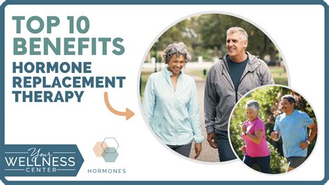 Top 10 Benefits of Hormone Replacement Therapy - Your Wellness Center