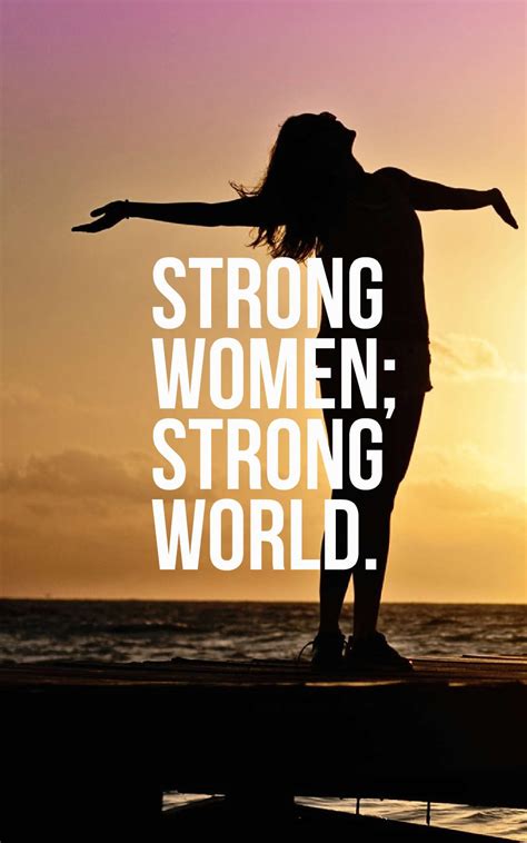 75 Inspirational Strong Women Quotes And Sayings