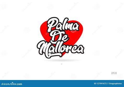 Palma De Mallorca City Hand Written Text With Red Heart Logo Vector ...