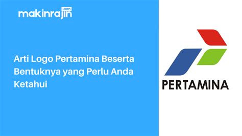 Arti Logo Pertamina Beserta Bentuknya yang Perlu Anda Ketahui