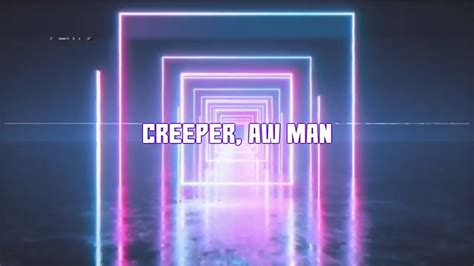 creeper aww man remix - YouTube