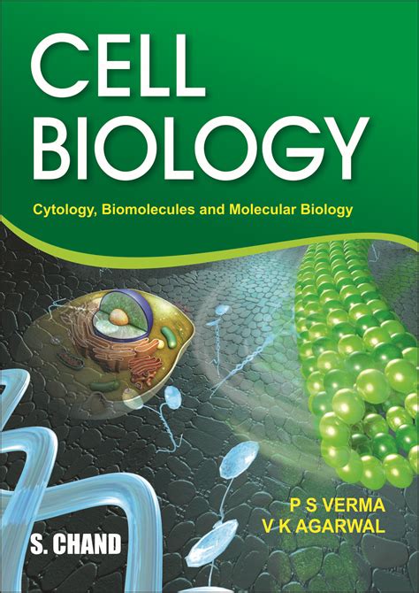 CELL BIOLOGY (CYTOLOGY, BIOMOLECULES AND ... By Dr. P S Verma