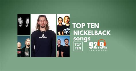 Top Ten of the best Nickelback songs of all time