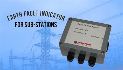 Earth Fault Indicator - Frontline Electronics