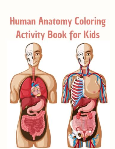 Human Anatomy Activity Book: Human Body Anatomy Coloring Book And ...