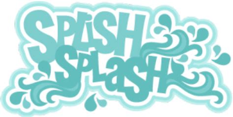 Pool Clipart Splish Splash - Splish Splash Png Transparent Png - Full ...