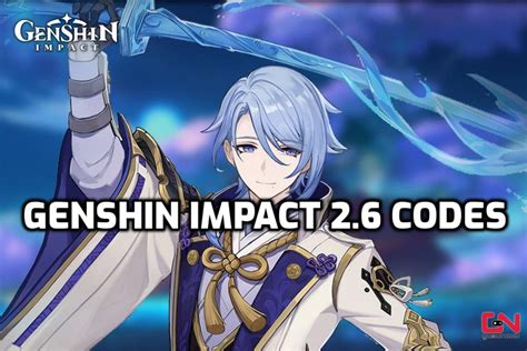 Genshin Impact 2.6 Codes & Rewards, Redeem Free Primogems & More