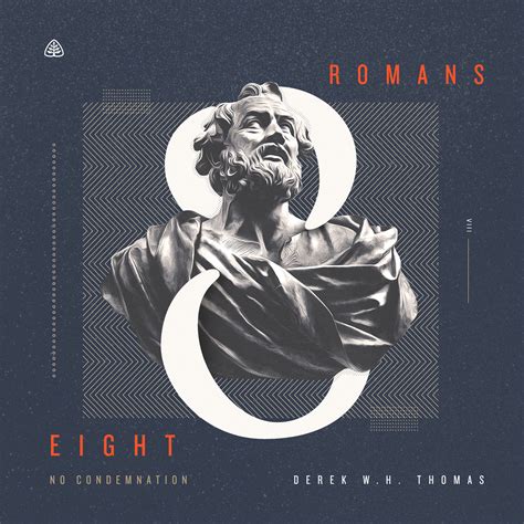 Romans 8: Derek W.H. Thomas - Download, Teaching Series | Ligonier ...