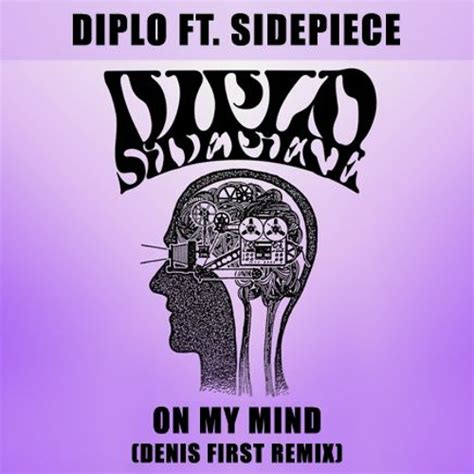 Stream Diplo Feat. Sidepiece - On My Mind (Denis First Remix)FREE ...