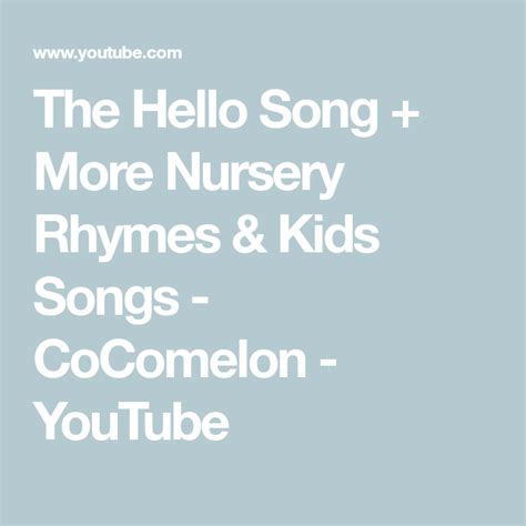 The Hello Song + More Nursery Rhymes & Kids Songs - CoComelon - YouTube ...