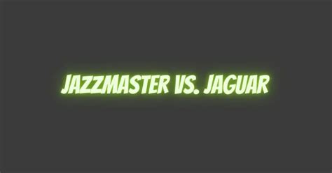 Jazzmaster vs. Jaguar - All For Turntables