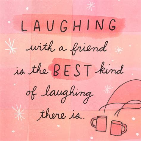 We love this quote about friendship and laughter - the perfect makings ...