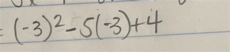 Solved (-3)2-5(-3)+4 | Chegg.com