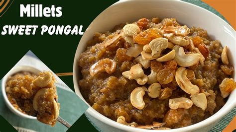 How to Make Millet sweet Pongal |Temple style chakkara Pongali Recipe ...