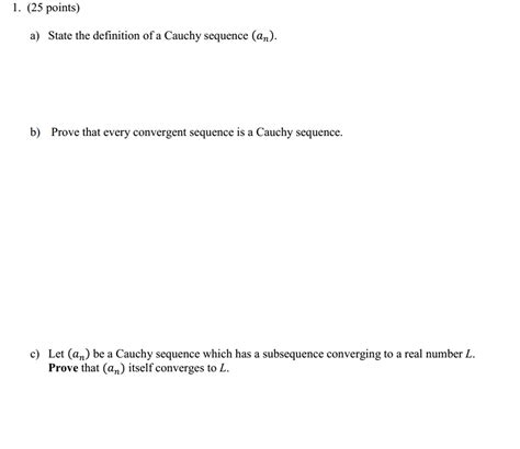 Solved State the definition of a Cauchy sequence (a_n). b) | Chegg.com