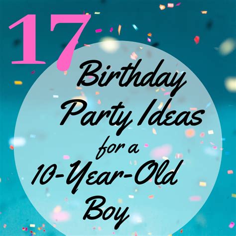 17 Birthday Party Ideas for a 10-Year-Old Boy | Holidappy