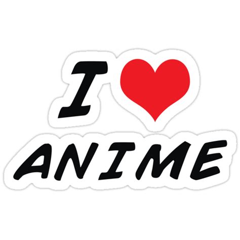 "I love anime" Stickers by Chrome Clothing | Redbubble