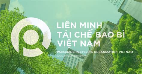 Liên minh tái chế bao bì Việt Nam - Liên minh tái chế bao bì Việt Nam