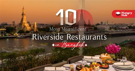 Top 10 Riverside Restaurants in Bangkok with Superb View - Hungry Hub Blog