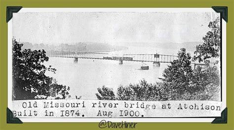 Old Atchison bridge | Atchison, Missouri river, Olds