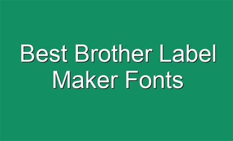 Best Brother Label Maker Fonts