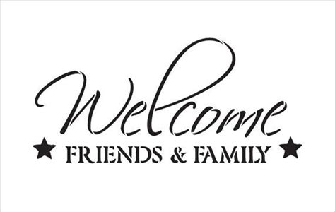 Welcome Friends and Family - Word Art Stencil - Select Size - STCL1491 ...