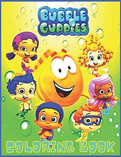 Bubble Guppies: An amazing and beautiful coloring book for children and ...