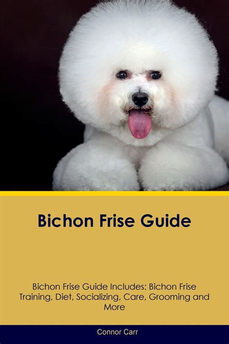 Bichon Frise Guide Bichon Frise Guide Includes : Bichon Frise Training ...