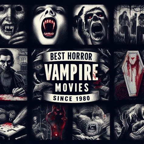 The 20 Best Horror Vampire Movies Since 1980 - MovieListicles.com