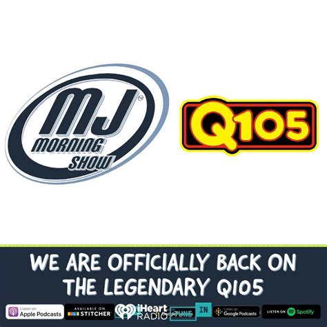 MJ Morning Show Podcast: We are officially back on the legendary Q105 ...