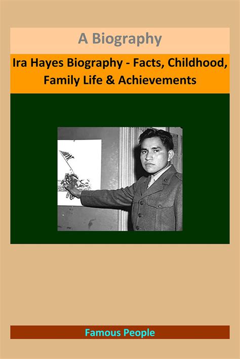 Ira Hayes Biography - Facts, Childhood, Family Life & Achievements: A ...