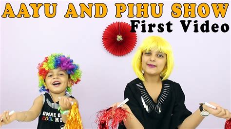 Aayu and Pihu Show FIRST VIDEO - Indian Kids Youtubers Funny - YouTube