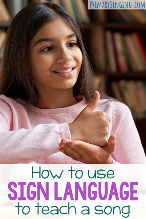 How to Use ASL Sign Language to Teach a Song - Primary Singing