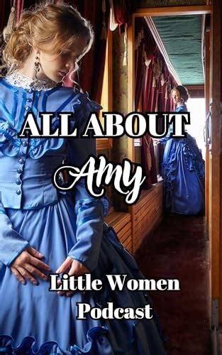 All About Amy (Little Women Analysis) by Little Women Podcast | Goodreads