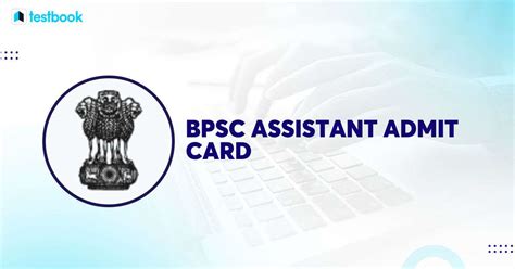 BPSC Assistant Admit Card 2024 PDF Link, Get Release Date Here!