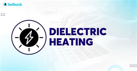 Dielectric Heating; Principle, Circuit Operation & Phasor Diagram