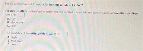 Solved The Solubility Product Constant for iron(III) sulfide | Chegg.com