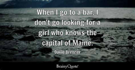 David Brenner - When I go to a bar, I don't go looking...