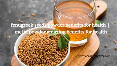 7 Fenugreek Seeds Powder Benefits For Health | Methi Powder Amazing ...