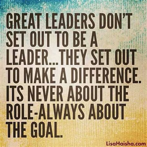 Great Leaders Set Out To Make A Difference Pictures, Photos, and Images ...